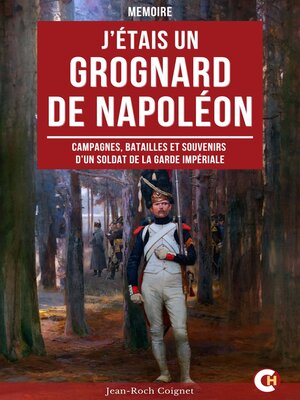 cover image of J'étais un Grognard de Napoléon